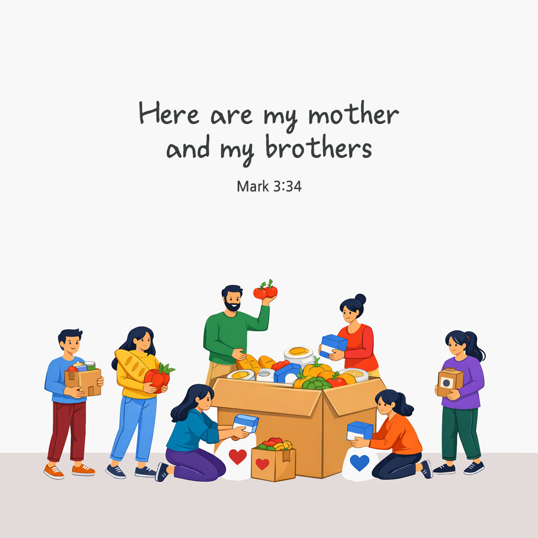 Here are my mother and my brothers. (Mark 3:34) pieonane Daily Bible quote image