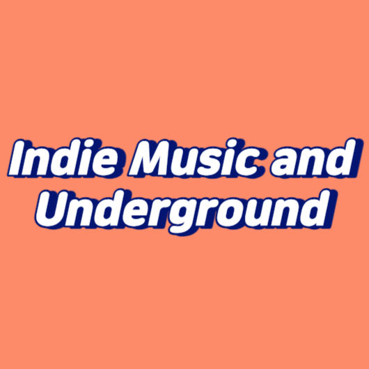 Indie Music and Underground