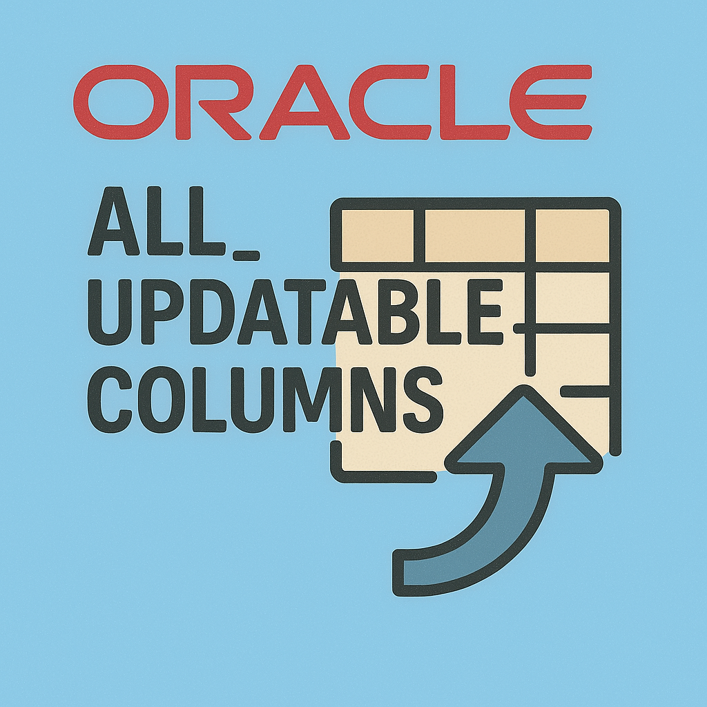 ALL_UPDATABLE_COLUMNS 뷰 심층 분석과 실무 활용 전략