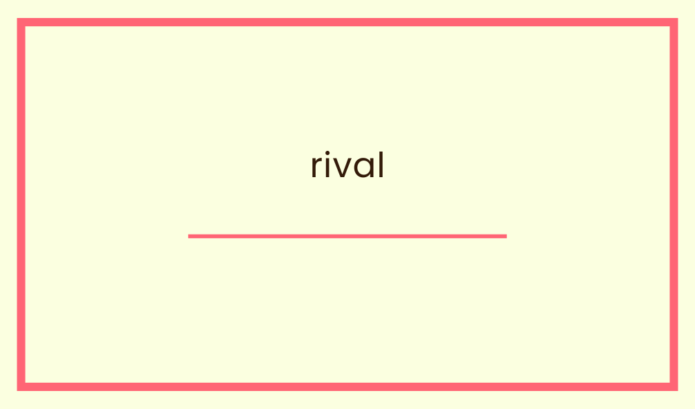 rival