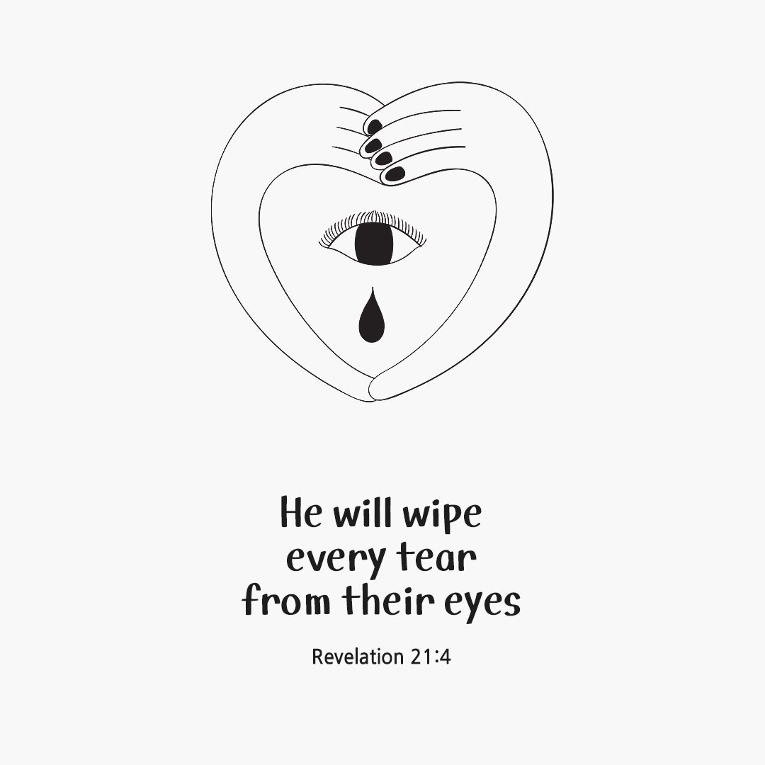 He will wipe every tear from their eyes. (Revelation 21:4) by pieonane Daily Bible quote image