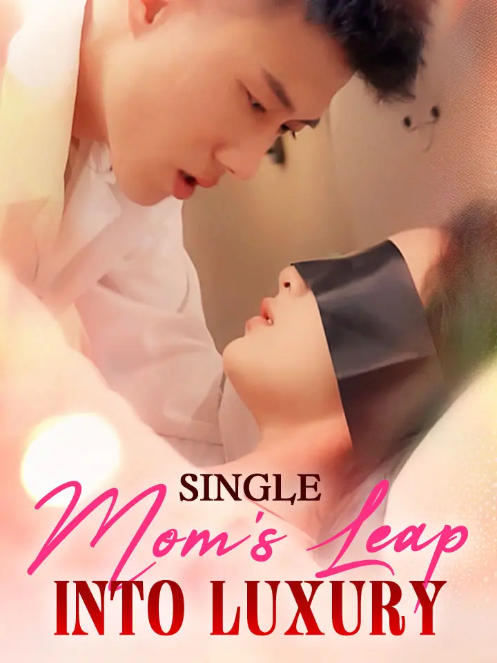 Single Mom's Leap into Luxury Chinese Drama ❘ Sadie Dixon and Liam Davis