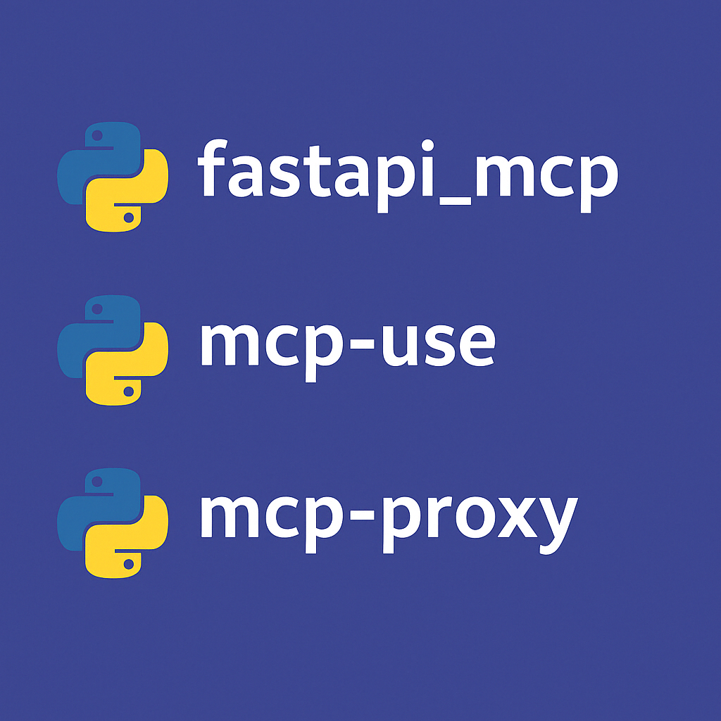 MCP 관련 파이썬 라이브러리(fastapi_mcp, mcp-use, mcp-proxy)
