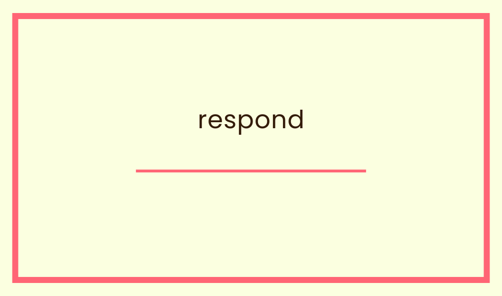 respond