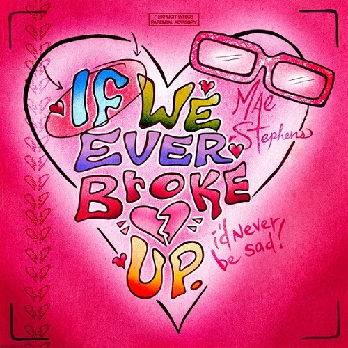 If We Ever Broke Up 가사 해석 번역 곡정보 Mae Stephens 메이 스티븐스