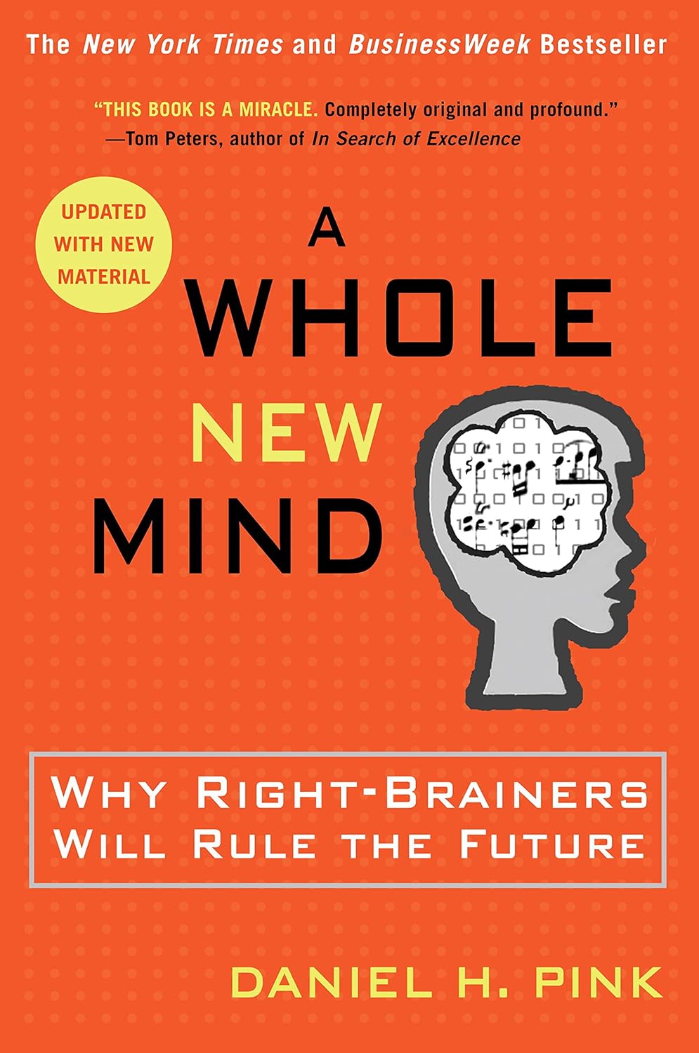 . A whole new mind: Why right-brainers will rule the future