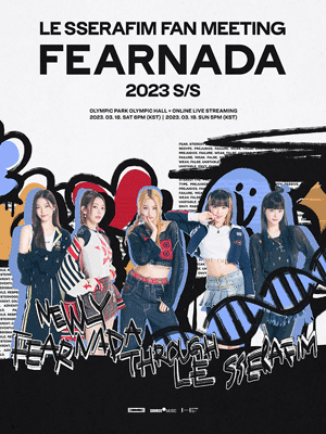 LE SSERAFIM FAN MEETING &lsquo;FEARNADA&rsquo; 2023 S/S 포스터
