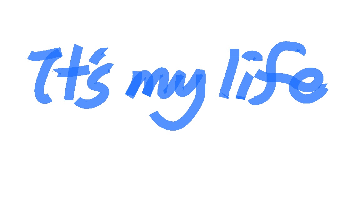 It’s My Life — 나의 방식으로 살아간다 image