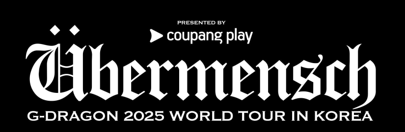 G-DRAGON 2025 월드투어 [위버맨쉬] 인 코리아