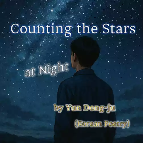 Counting the Stars at Night by Yun Dong-ju : Famous Korean Poetry Translated