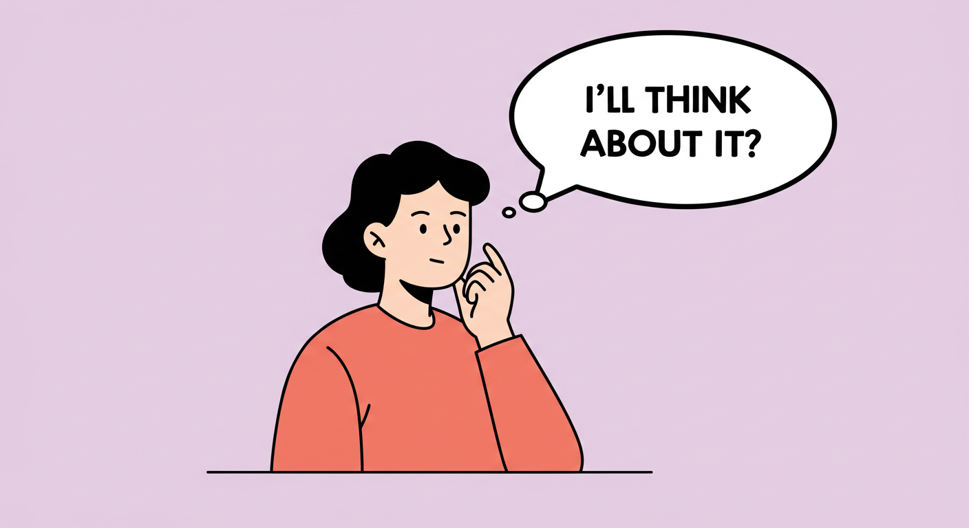I'll think about. 
불편한 부탁은 &quot;생각해볼께요.&quot;로 대응하기.