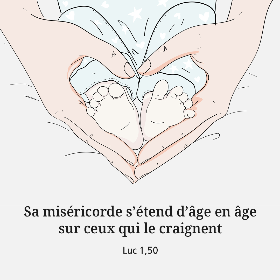 Sa mis&eacute;ricorde s&rsquo;&eacute;tend d&rsquo;&acirc;ge en &acirc;ge sur ceux qui le craignent. (Luc 1,50)