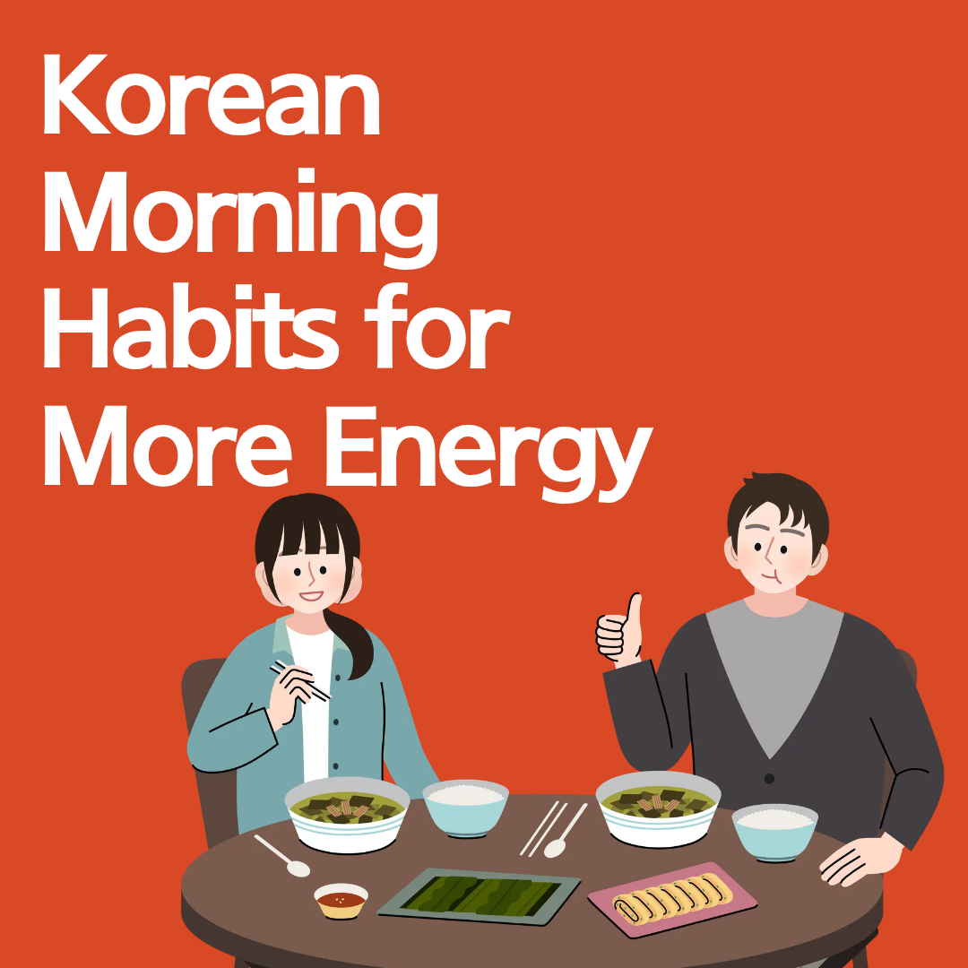 Korean breakfast table with rice, soup, and side dishes, featuring the text “Korean Morning Habits for More Energy,” symbolizing a healthy Korean morning routine for better energy.