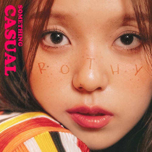 로시 Rothy 썸띵 캐주얼 Something Casual 가사 노래 뮤비 곡정보