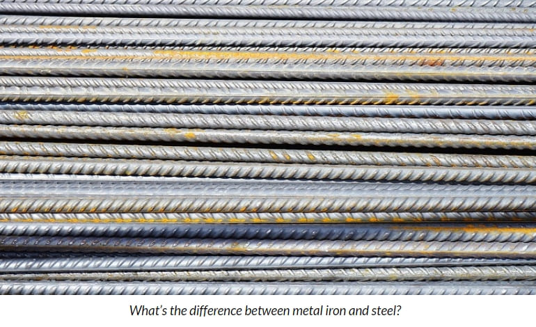 금속 철 강철의 차이는 무엇? METAL&#44; IRON&#44; STEEL – WHAT’S THE DIFFERENCE?