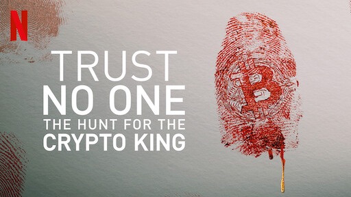 Trust No One: The Hunt for the Crypto King 포스터 이미지