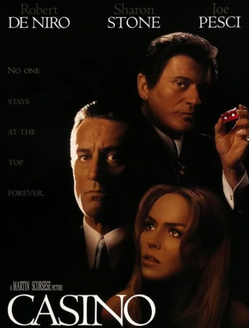 영화 '카지노(Casino)' 포스터 이미지, 로버트 드 니로·샤론 스톤·조 페시 주연으로 돈과 권력, 몰락을 그린 마틴 스코세이지의 범죄 드라마