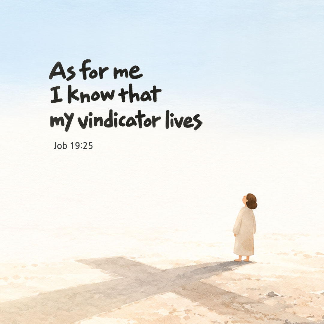 As for me, I know that my vindicator lives. (Job 19:25) English Bible verse card
