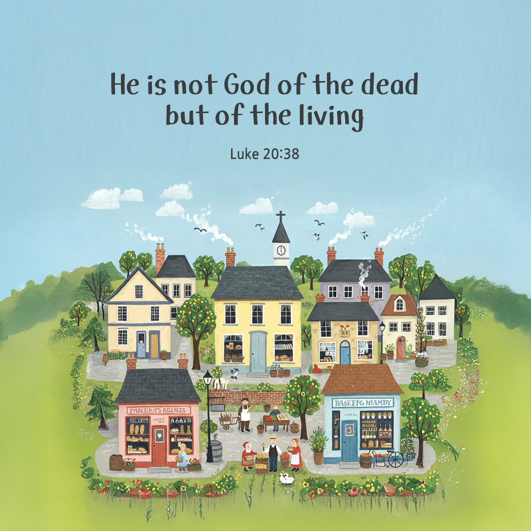He is not God of the dead, but of the living. (Luke 20:38 by pieonane Daily Bible quote image