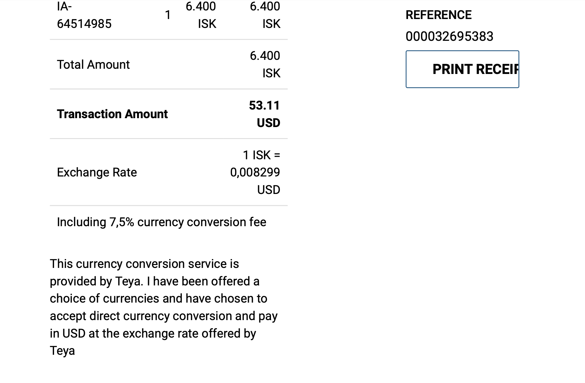 결제 영수증 화면으로, 총 6,400 ISK(아이슬란드 크로나)가 미화 53.11 달러로 환전되었음을 보여줍니다. 환율은 1 ISK = 0.008299 USD이며, 7.5% 통화 변환 수수료가 포함되어 있습니다. Teya에서 제공하는 통화 변환 서비스를 통해 결제되었다는 정보가 표시되어 있습니다.