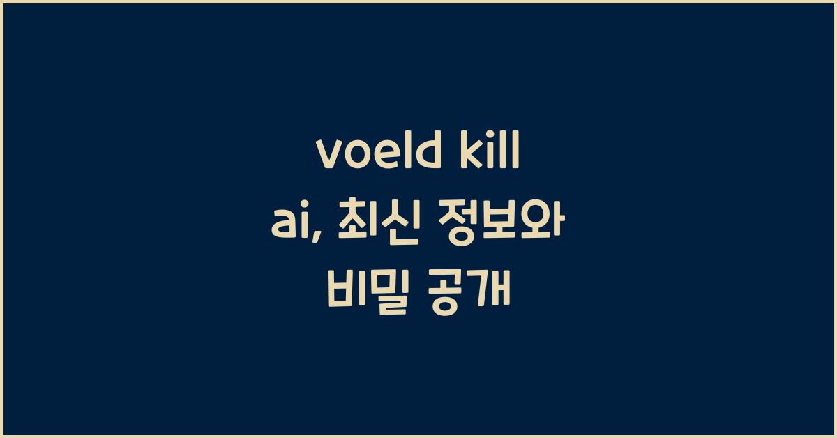 voeld kill ai