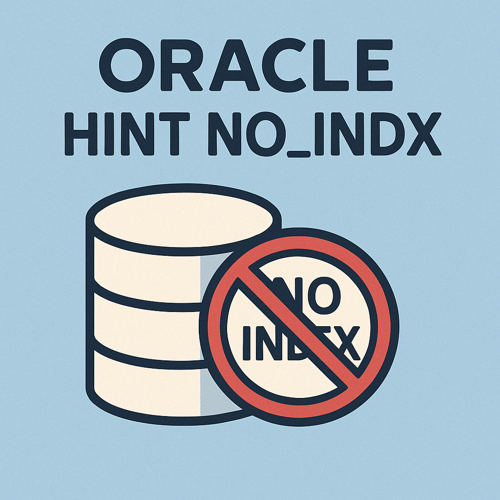 NO_INDEX 힌트 완벽 분석과 실전 활용 전략