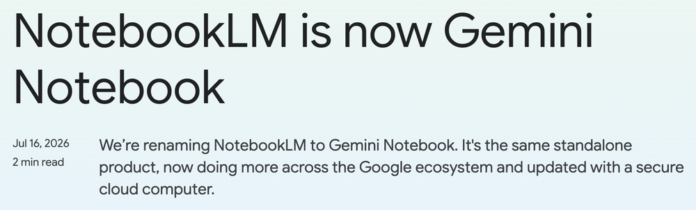 구글 공식 블로그의 NotebookLM is now Gemini Notebook 발표 화면, 2026년 7월 16일 이름 변경 안내
