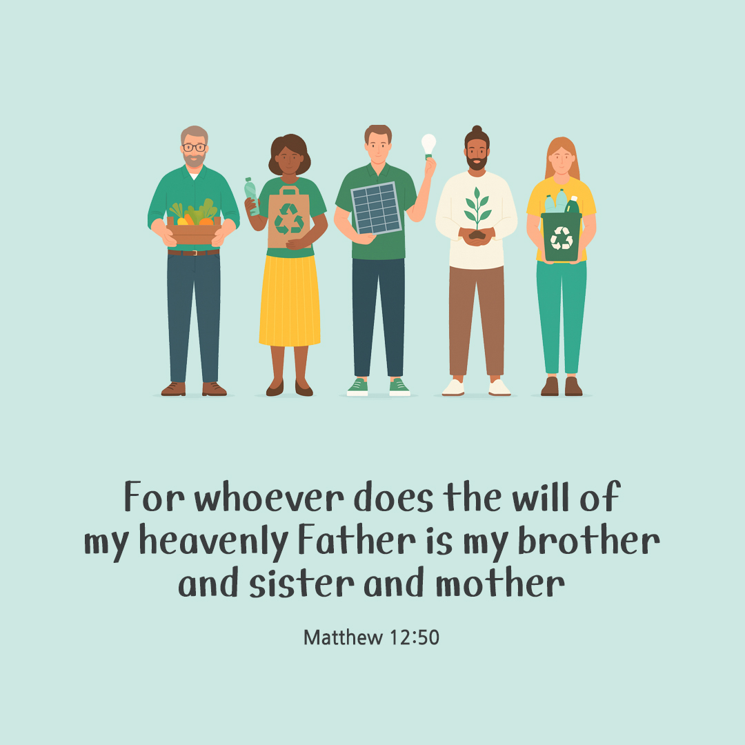 For whoever does the will of my heavenly Father is my brother, and sister, and mother. (Matthew 12:50) by pieonane Daily Bible quote image