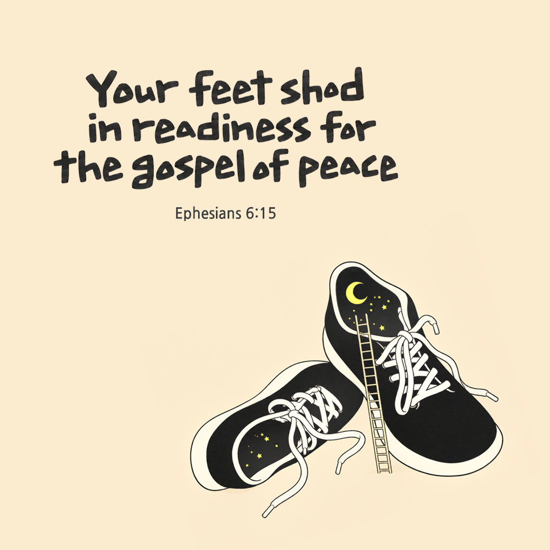 Your feet shod in readiness for the gospel of peace.(Ephesians 6:15) English Bible verse card