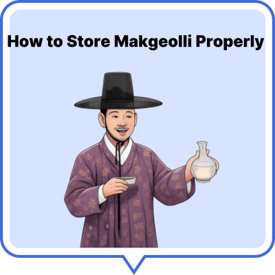 How to Store Makgeolli Properly (And Why It Explodes)