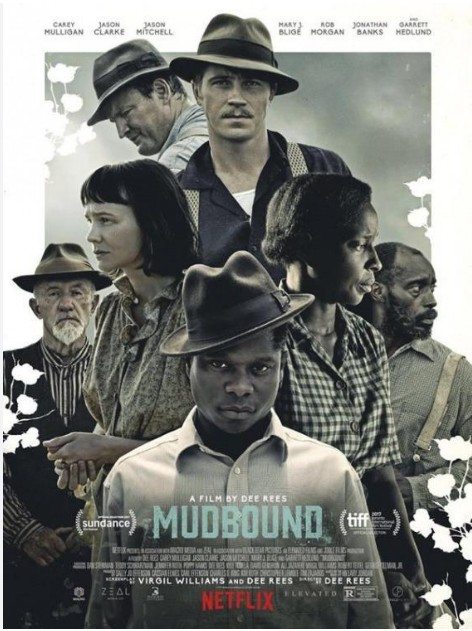 영화 < Mudbound >의 인종과 땅, 가족 간 갈등, 남부의 삶 관련