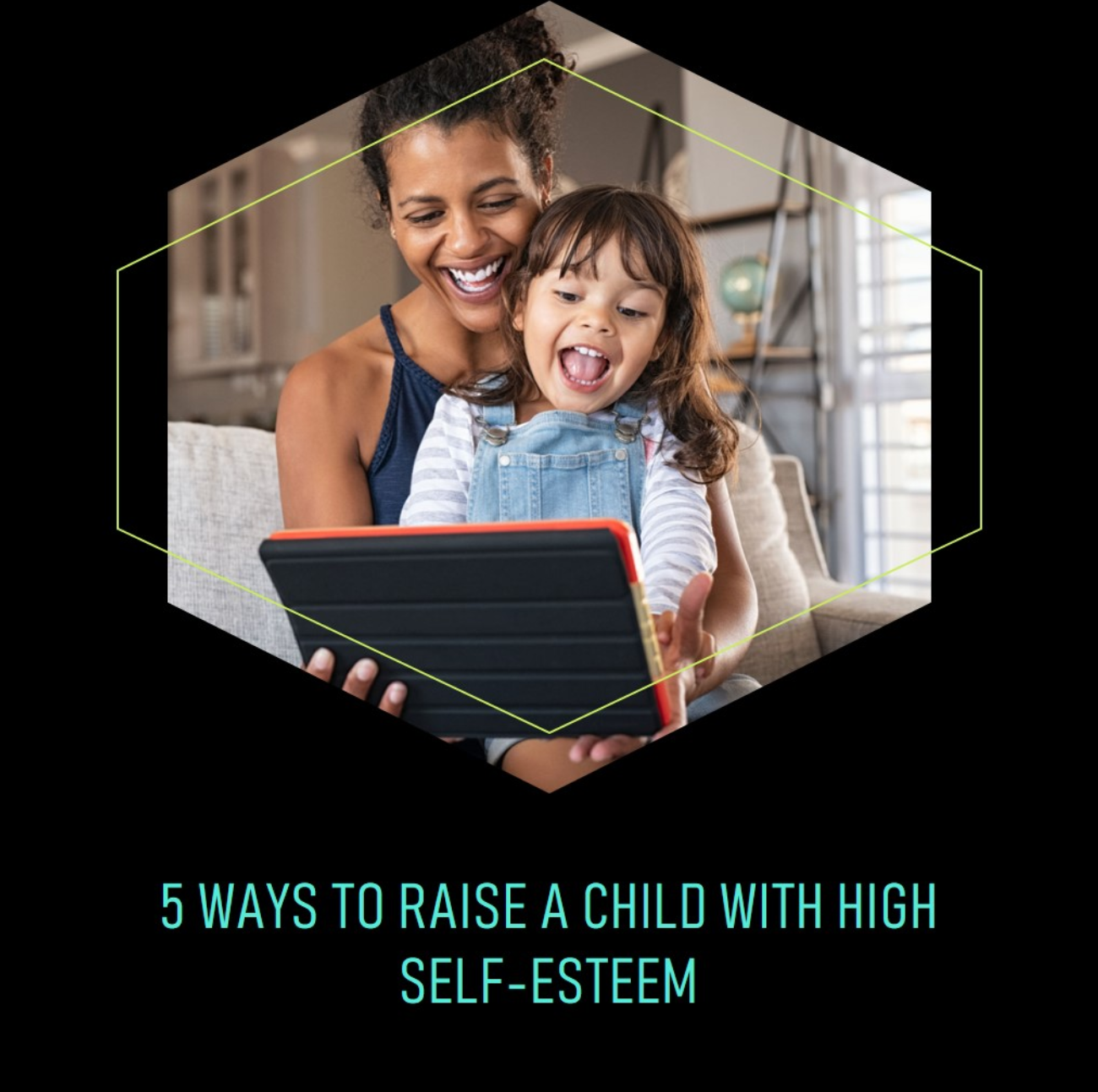 자존감 높은 아이로 키우는 육아법 5가지