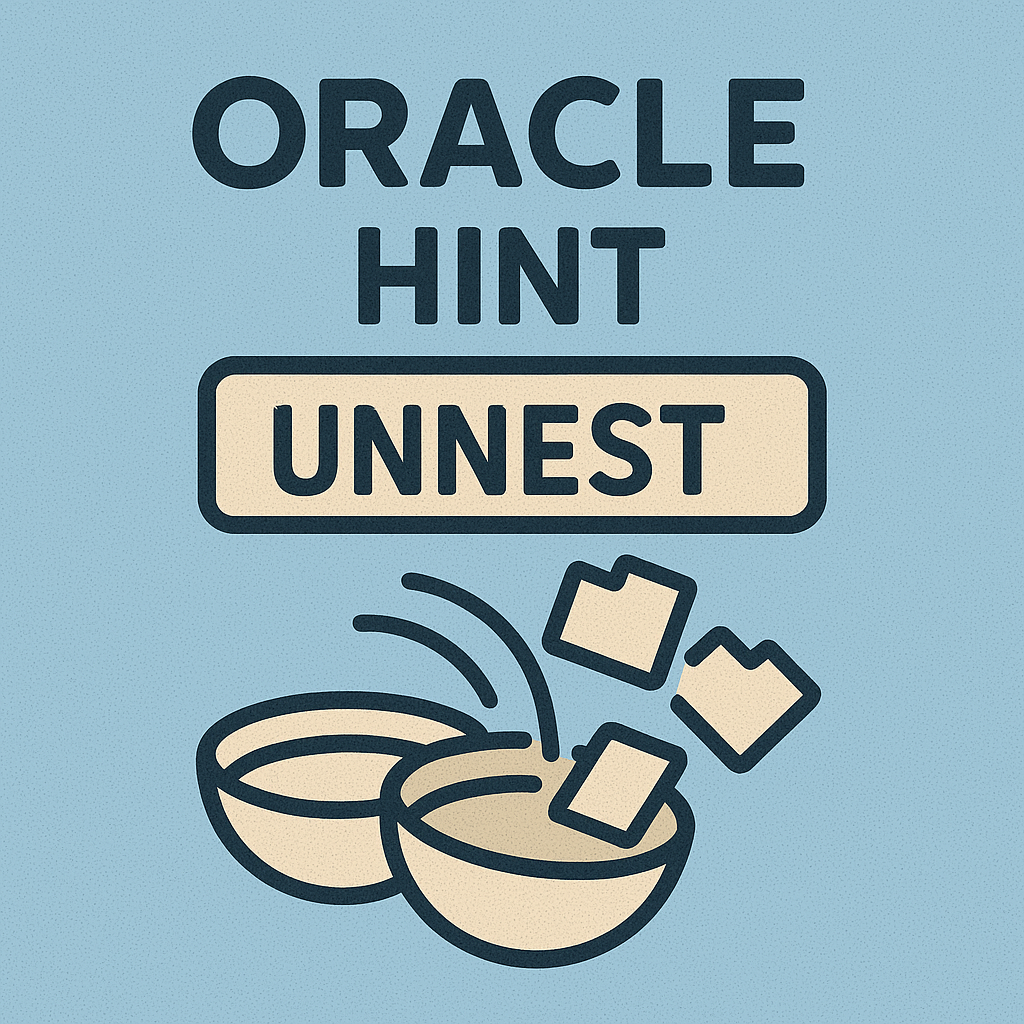UNNEST 힌트 완벽 분석과 실전 활용 전략