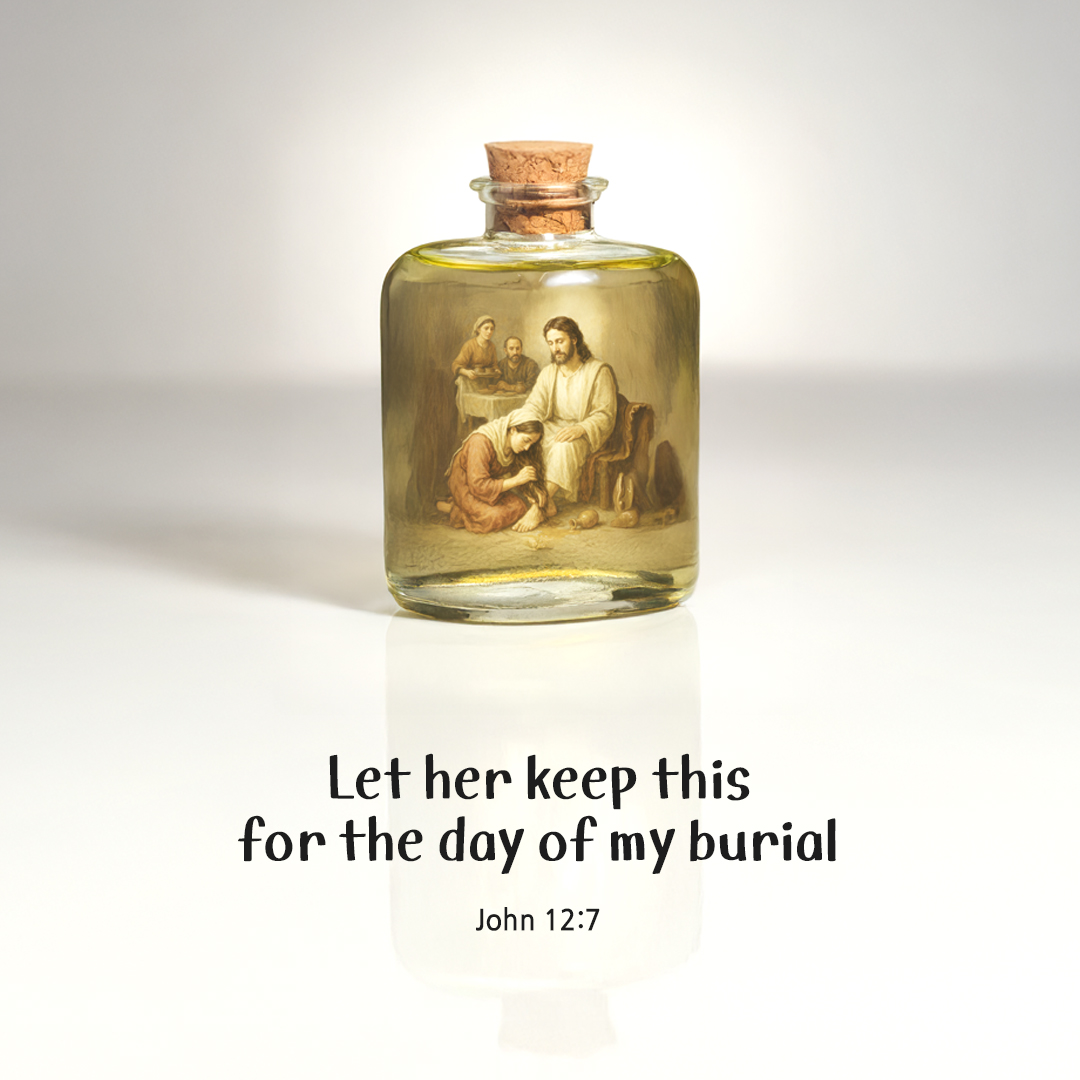 Let her keep this for the day of my burial. (John 12:7) by pieonane Daily Bible quote image