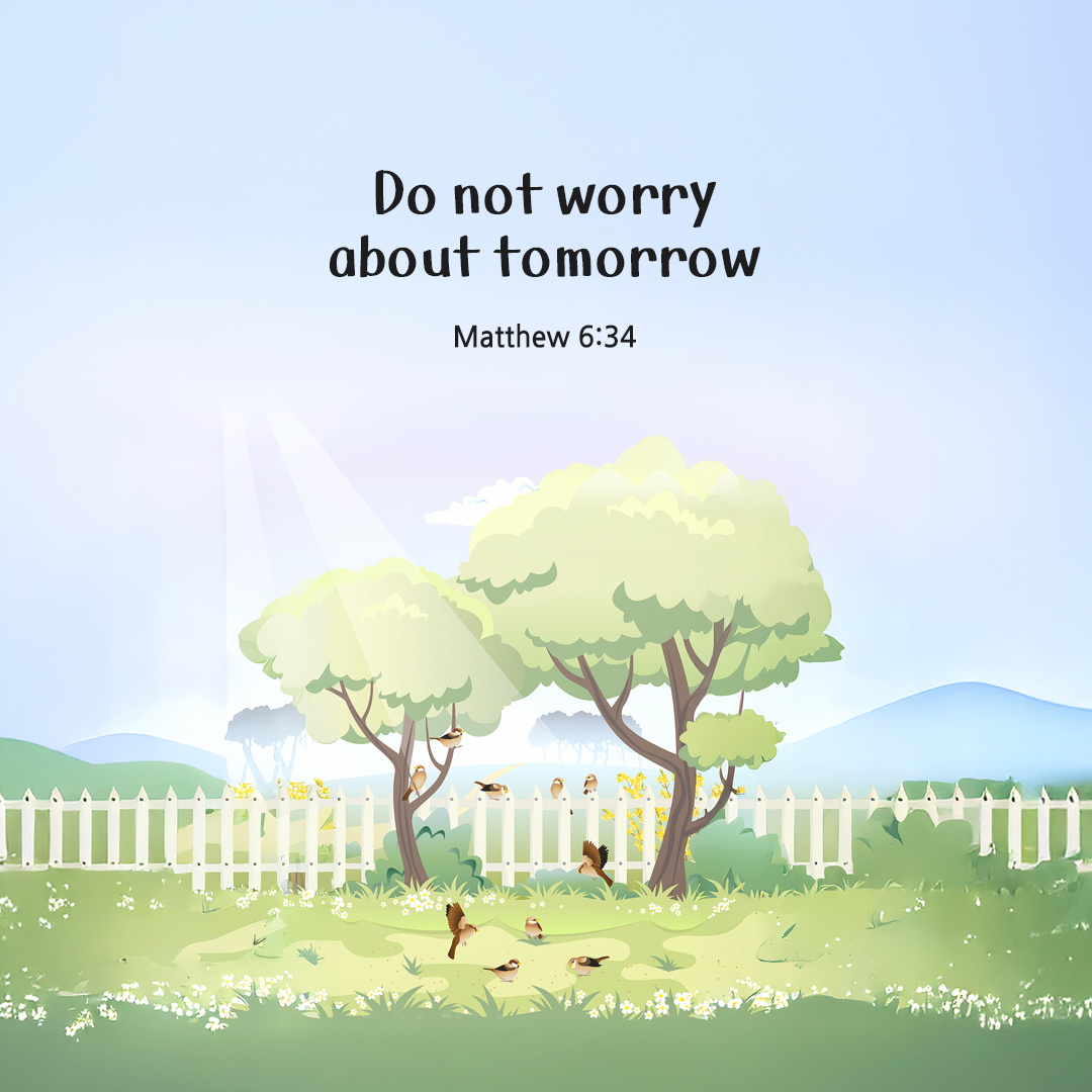 Do not worry about tomorrow. (Matthew 6:34) by pieonane Daily Bible quote image