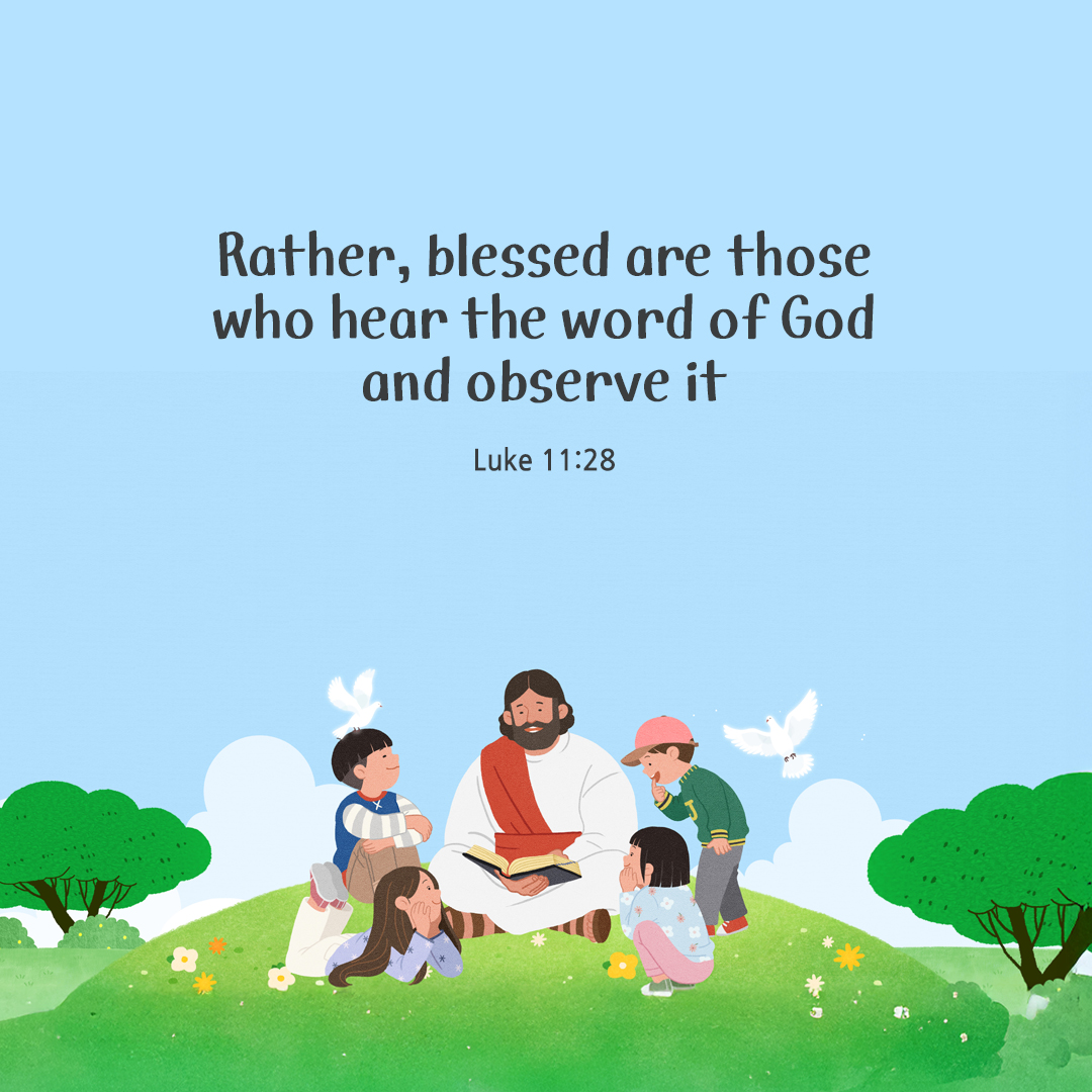 Rather, blessed are those who hear the word of God and observe it. (Luke 11:28) by pieonane Daily Bible quote image
