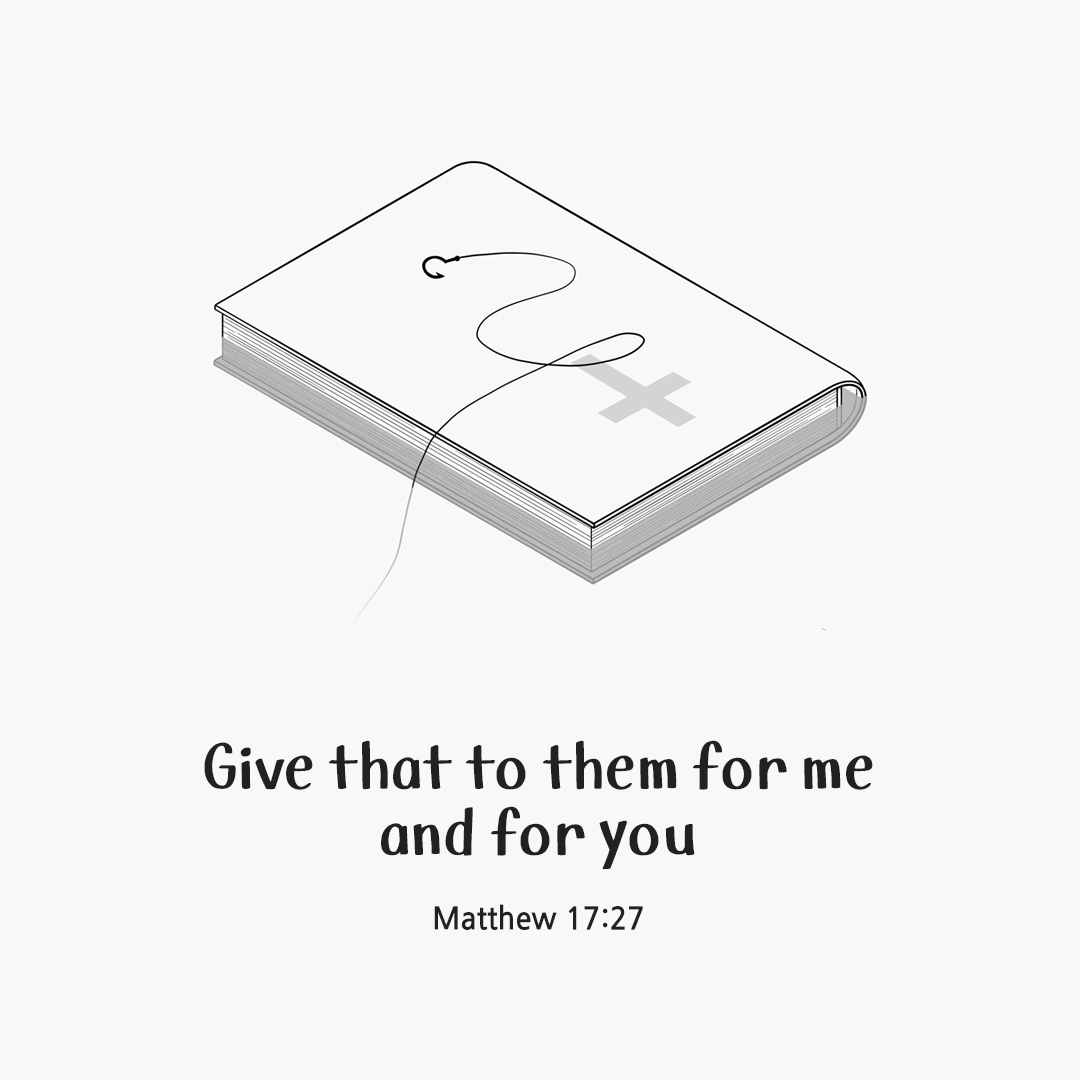 Give that to them for me and for you. (Matthew 17:27) by pieonane Daily Bible quote image