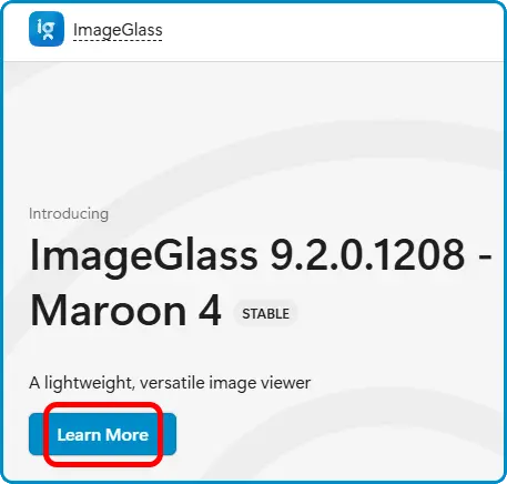 ImageGlass

Introducing
ImageGlass 9.2.0.1208 - Maroon 4 STABLE

A lightweight, versatile image viewer

Learn More