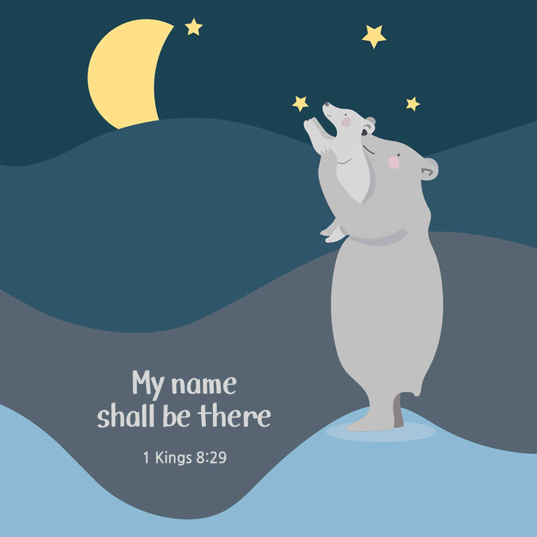 My name shall be there. (1 Kings 8:29)