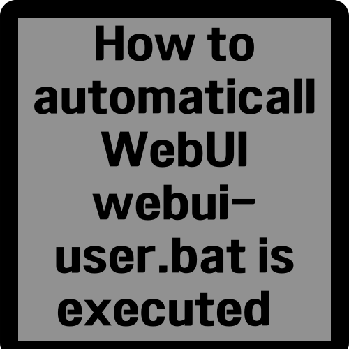 WebUI의 webui-user.bat 실행을 통한 창 자동 열기