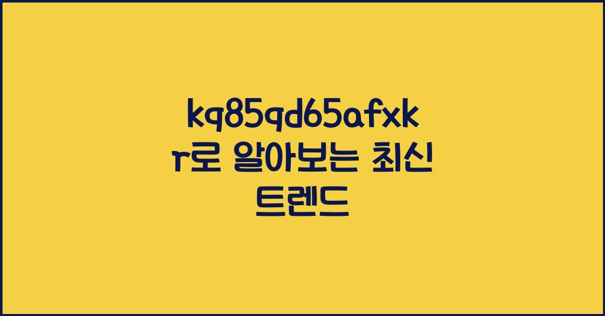 kq85qd65afxkr