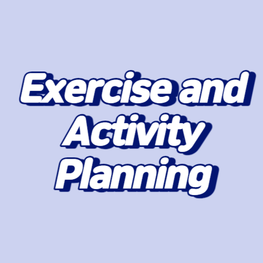 Exercise and Activity Planning