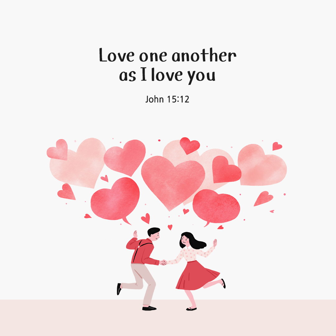 Love one another as I love you. (John 15:12) by pieonane Daily Bible quote image