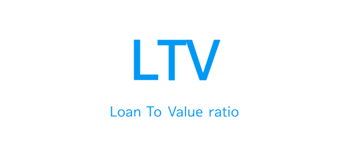 LTV Loan To Value ratio