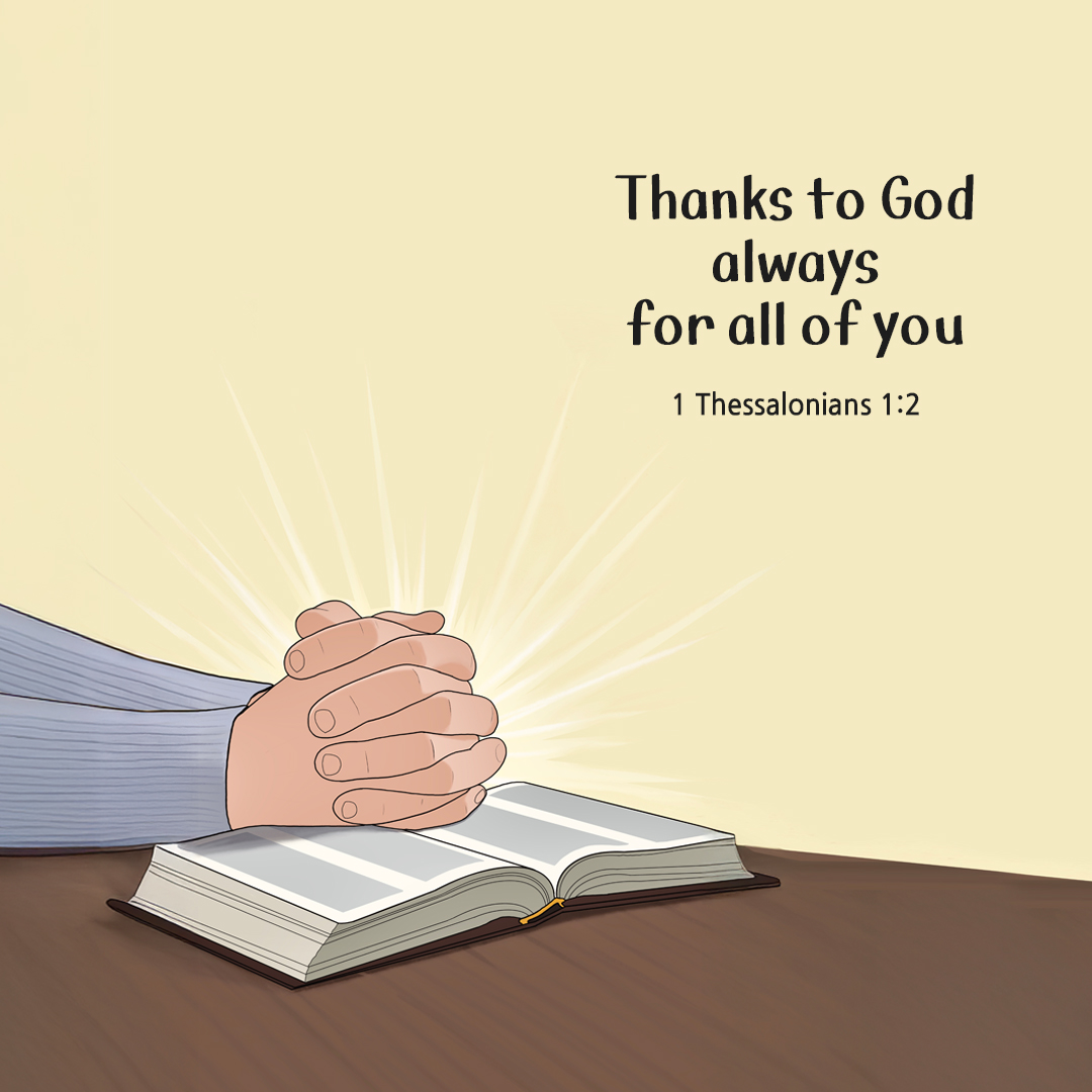 We give thanks to God always for all of you, remembering you in our prayers, unceasingly (1 Thessalonians 1:2) by pieonane Daily Bible quote image