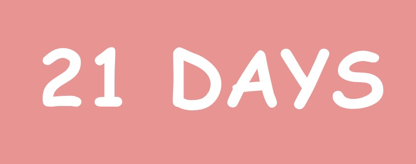 습관을 만들기 위해서는 최소 21일 이상 실천해야 한다