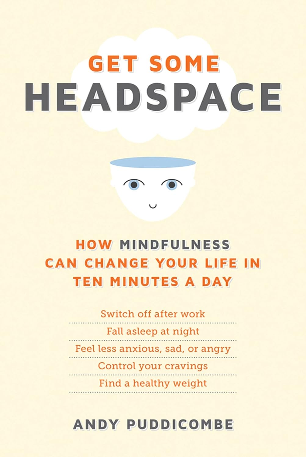 Get some headspace: How mindfulness can change your life in ten minutes a day