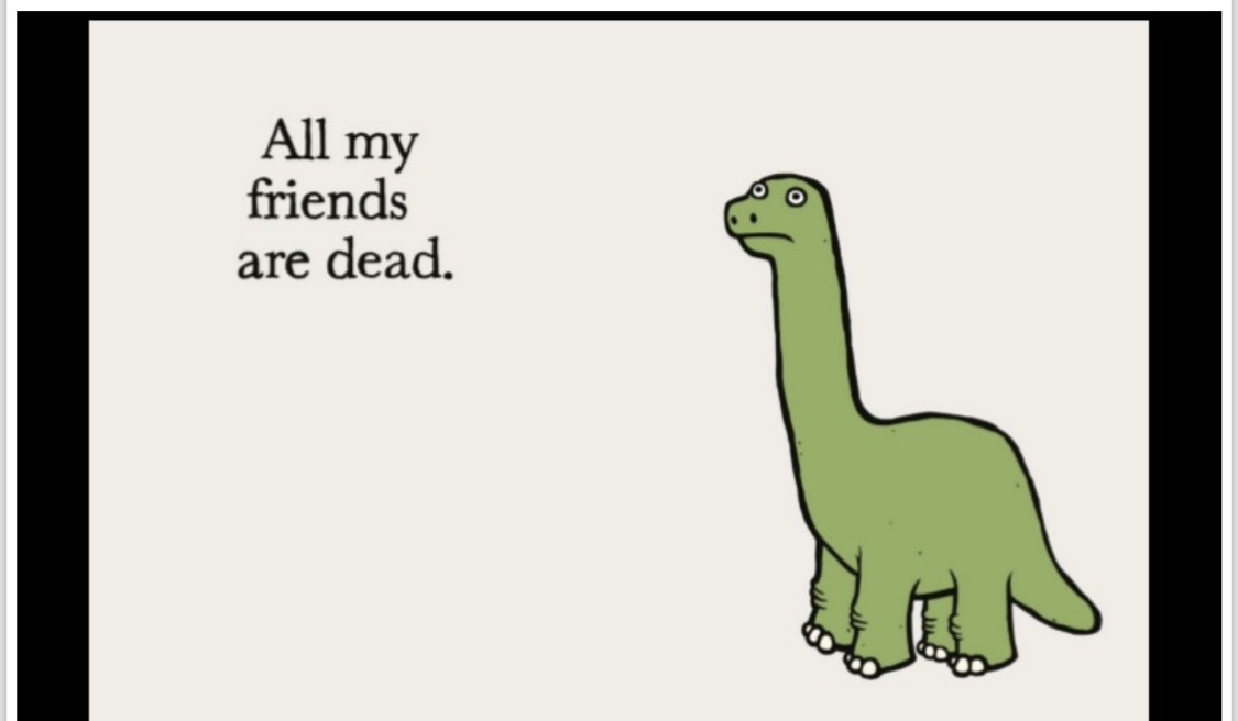 all my friends are dead