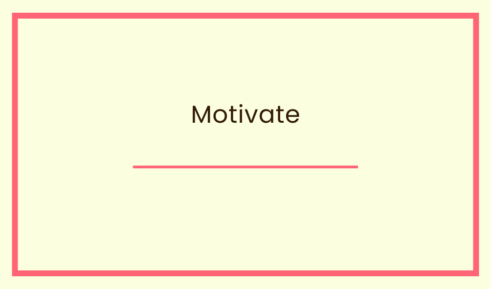 Motivate