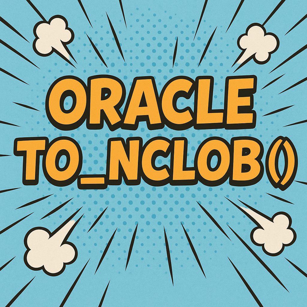 오라클 TO_NCLOB() 함수로 한글 데이터 안정 저장하기